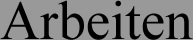 Arbeiten